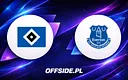 Hamburger SV i Everton gotowi na starcie. Znamy składy!