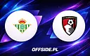 Real Betis kontra Bournemouth: gdzie oglądać sobotni mecz towarzyski?