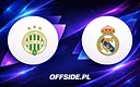 Sparing Ferencvarosi TC vs Real Madryt: kiedy i gdzie oglądać?