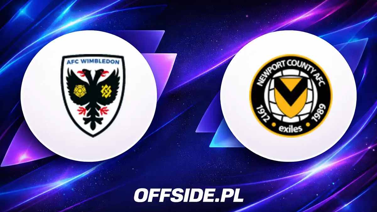 Kto zagra w meczu AFC Wimbledon - Newport County? Sprawdź składy