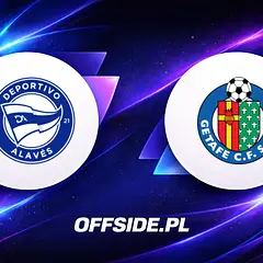 Deportivo Alavés vs Getafe - Gdzie oglądać mecz?