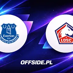 Everton - Lille: Gdzie obejrzeć transmisję online?