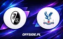 SC Freiburg kontra Crystal Palace: Sparing pełen emocji już 15 sierpnia