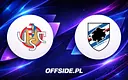 Znamy składy na mecz Cremonese kontra Sampdoria