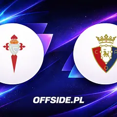 Celta Vigo vs Osasuna - transmisja, kursy, zapowiedź